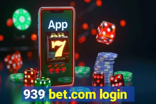 939 bet.com login